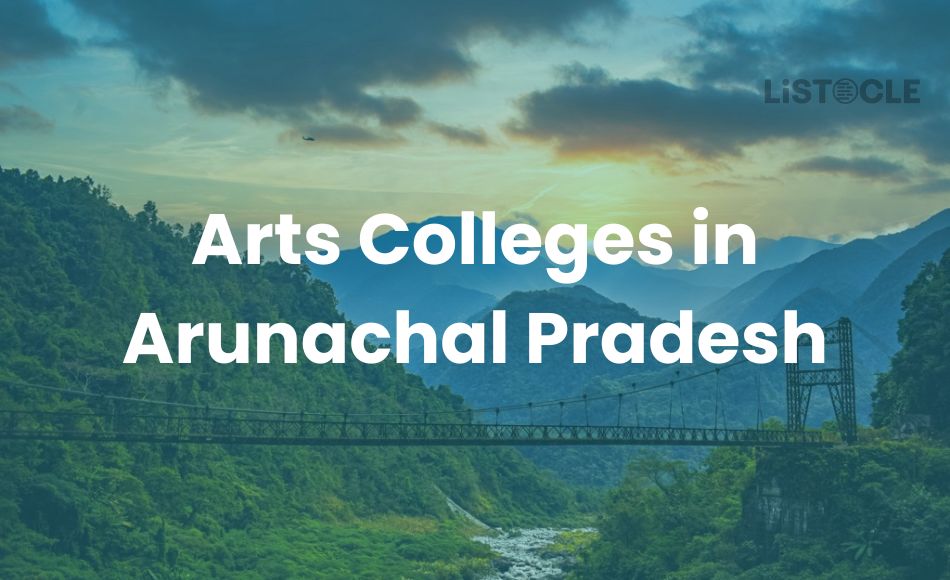 Top 10 Arts Colleges in Arunachal Pradesh 2025