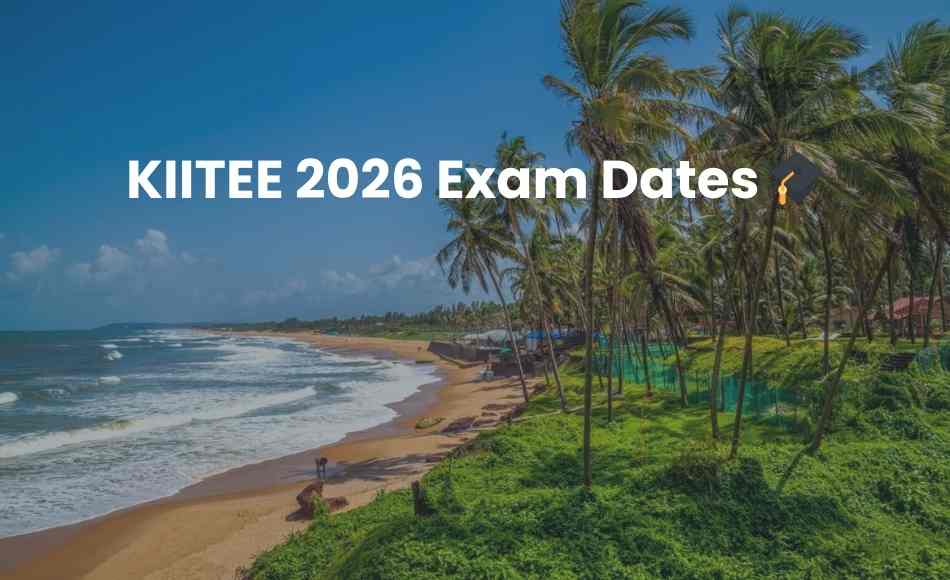 KIITEE 2026 Exam Dates
