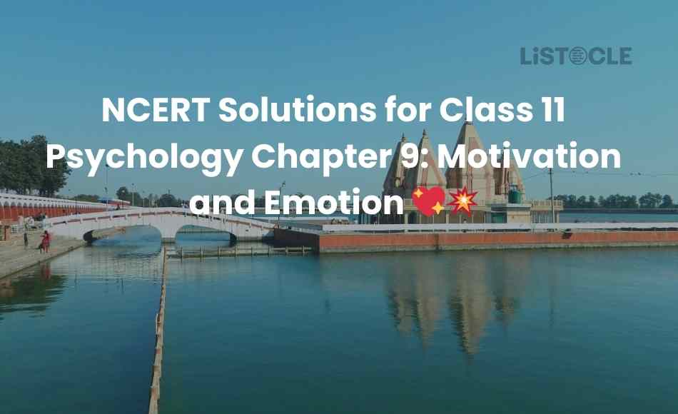 NCERT Solutions for Class 11 Psychology Chapter 9 Motivation and Emotion