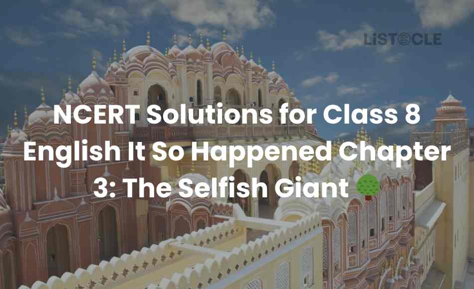 NCERT Solutions for Class 8 English It So Happened Chapter 3 The Selfish Giant