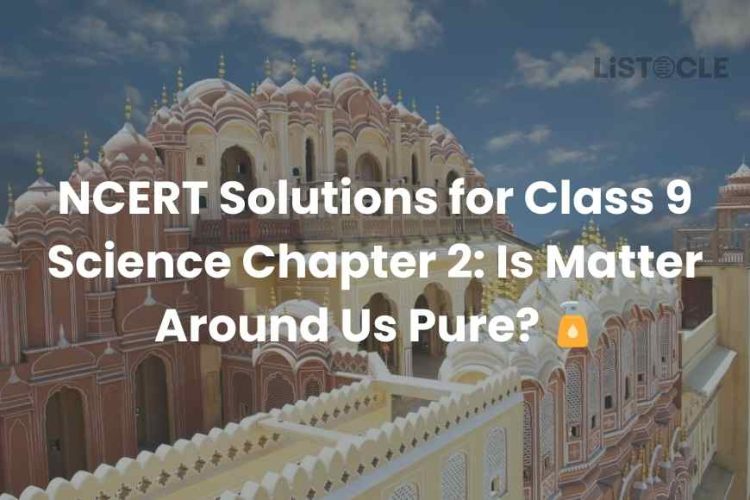 NCERT Solutions for Class 9 Science Chapter 2 Is Matter Around Us Pure
