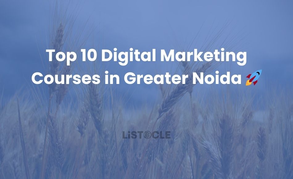 Top 10 Digital Marketing Courses in Greater Noida