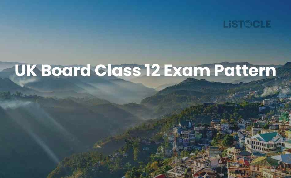 UK Board Class 12 Exam Pattern