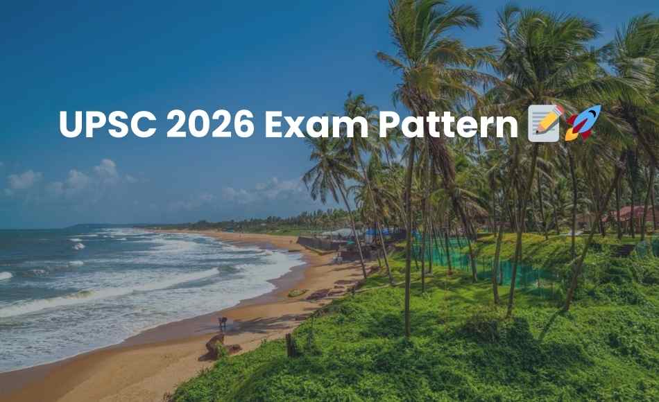 UPSC 2026 Exam Pattern